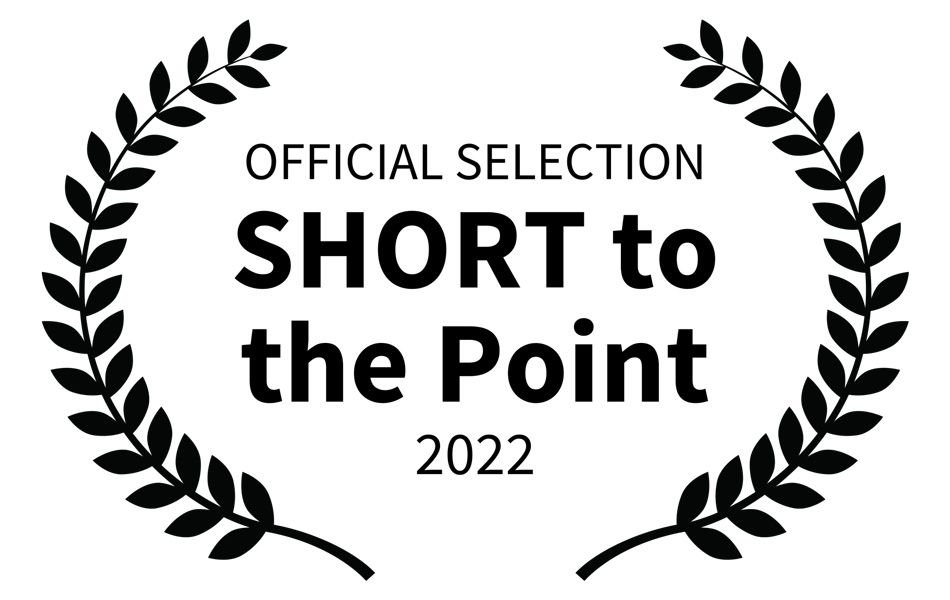 Official Selection | SHORT to the Point 2022